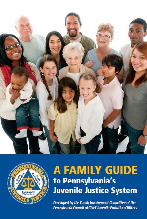 A Family Guide to PAs Juvenile Justice System