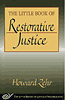 Little Book of Restorative Justice