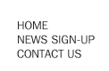 News Sign-Up | Contact Us